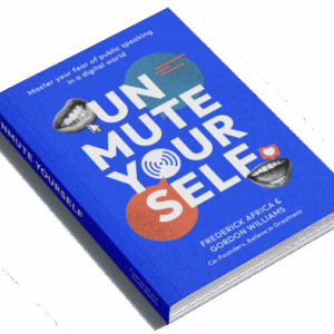 Unmute Yourself: Master your fear of public speaking in a digital world